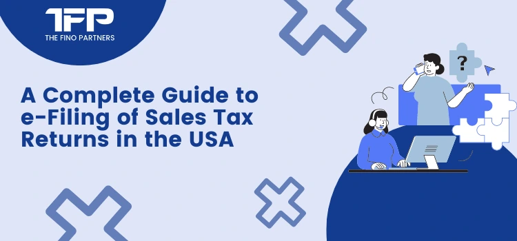 A Complete Guide to e Filing of Sales Tax Returns in the USA